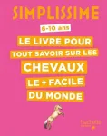Le livre pour tout savoir sur les chevaux le + facile du monde vignette